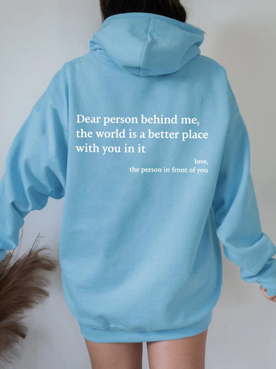 Lieve persoon achter mij, de wereld is een betere plek met jou erin, liefde, de persoon voor je, dames hoodie met pluche letters en kangoeroezak, trekkoord en print, unisex trendy hoodies Ritchy's Shop